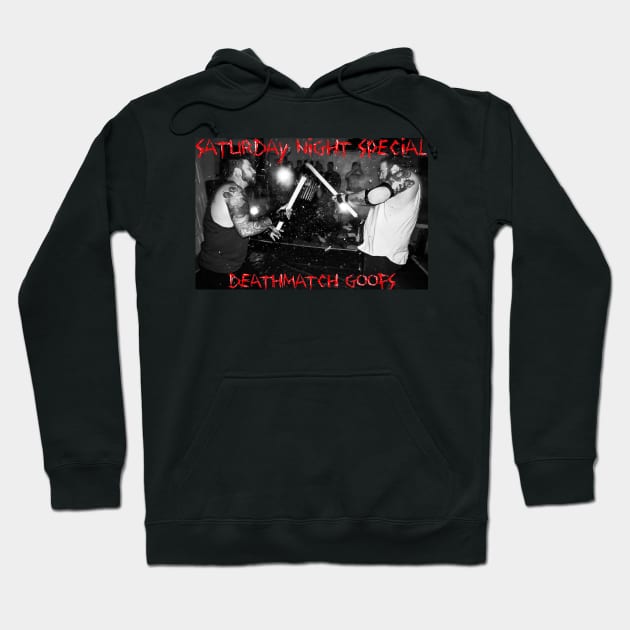 Deathmatch Goofs Hoodie by Saturday Night Special